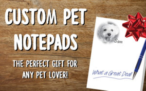 Custom Pet Notepads